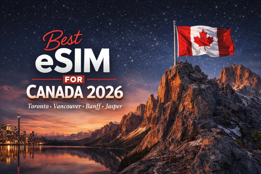 Best eSIM for Canada 2026 with coverage across Toronto, Vancouver and Rocky Mountains travel areas