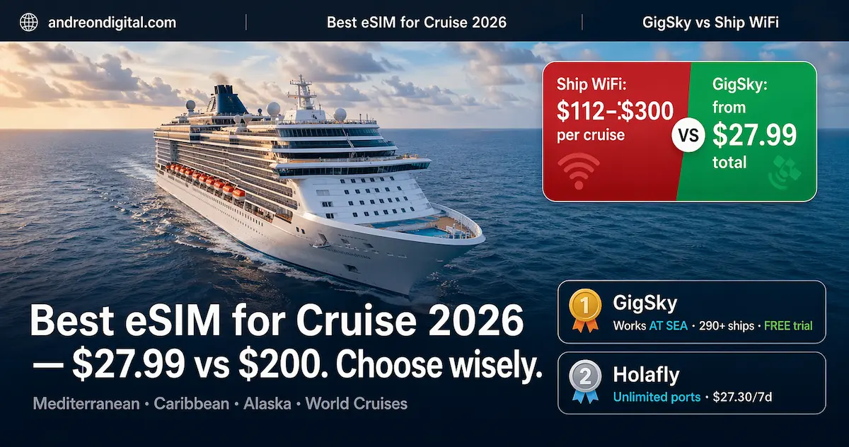 best esim for cruise 2026 price comparison gigsky vs ship wifi showing $27.99 vs $200 cruise internet cost
