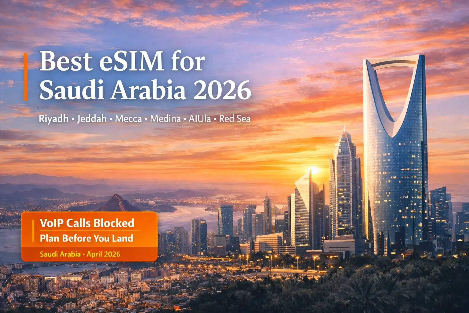 best esim for saudi arabia 2026 riyadh jeddah coverage map voip restriction