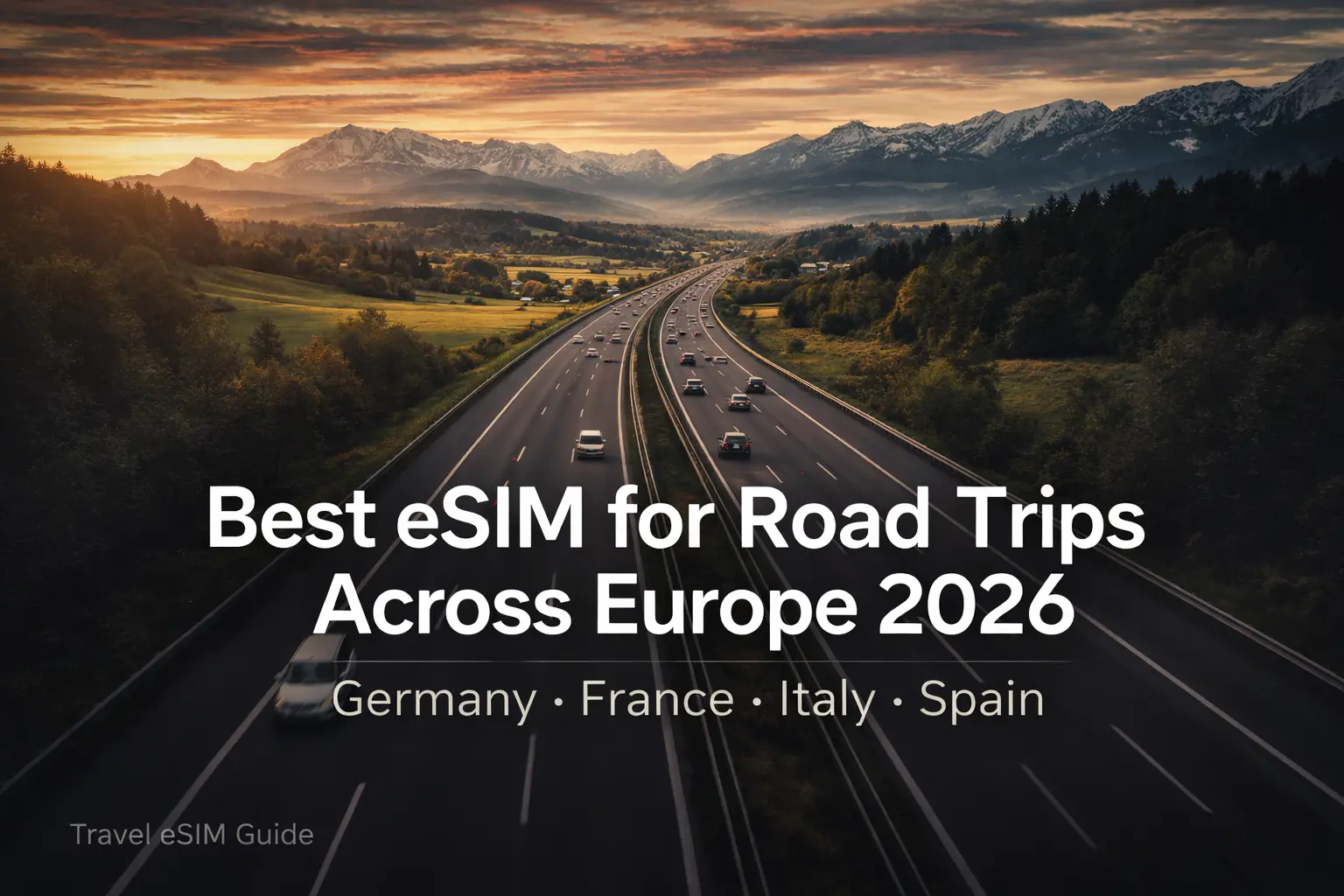 best esim road trip europe 2026 autobahn highway navigatio