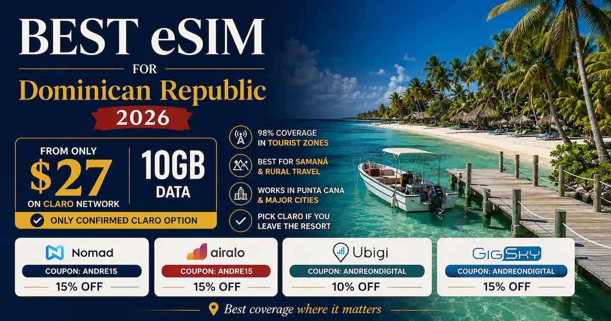 Best eSIM for Dominican Republic 2026 with Nomad on Claro from $27 for 10GB, 98 percent coverage in tourist zones, best for Samana and rural travel, plus Airalo, Ubigi and GigSky discount coupons