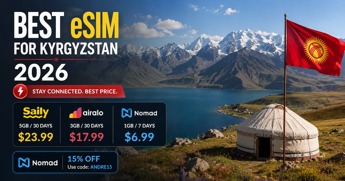 best esim for kyrgyzstan 2026 comparison featuring Saily Airalo and Nomad on Beeline network with Issyk-Kul mountains and yurt camp in Kyrgyzstan