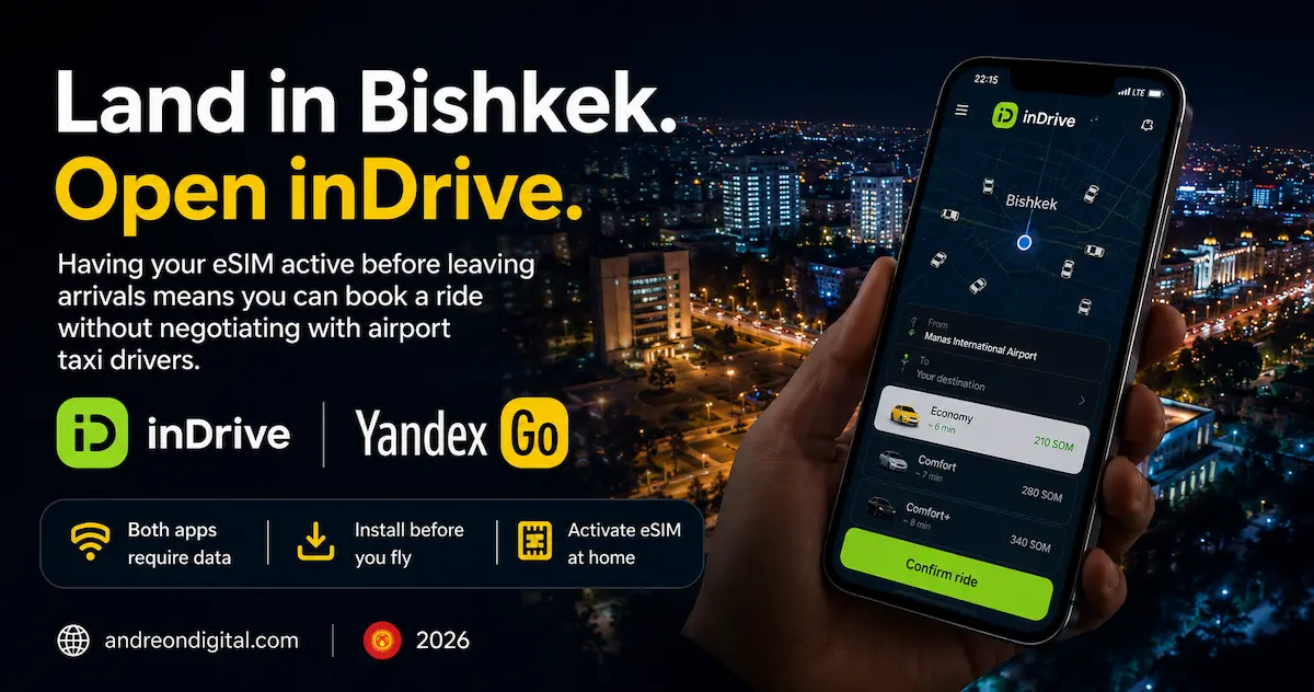 Bishkek airport eSIM tips showing inDrive and Yandex Go ride apps for travelers arriving in Kyrgyzstan in 2026