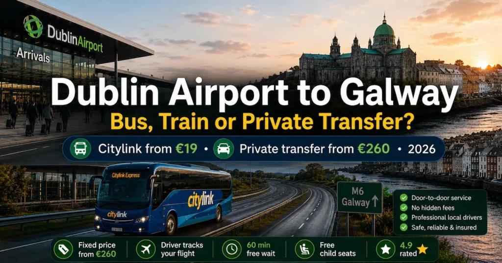 dublin airport to galway transfer options citylink private transfer ireland 2026