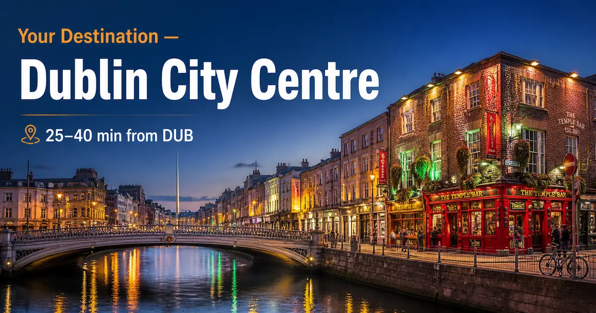 dublin city centre from dublin airport temple bar o connell street transfer destination 2026