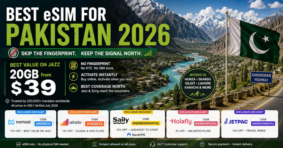 Best eSIM for Pakistan 2026 featuring Hunza Valley and the Karakoram Highway with Nomad, Airalo, Holafly, Saily and Jetpac. Compare Pakistan eSIM plans, Jazz coverage, prices from $39 and travel without fingerprint SIM registration.