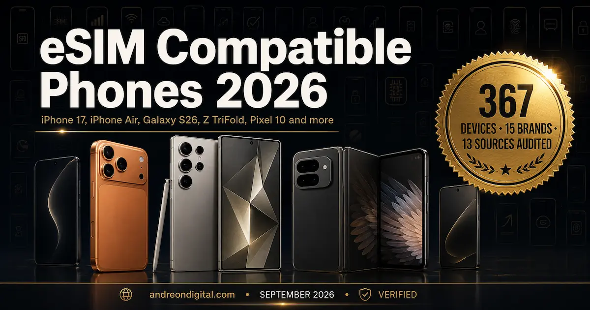 eSIM Compatible Phones 2026: 367 Devices Verified Across 13 Provider Lists eSIM Compatible Phones 2026 with 367 smartphones verified across 15 brands and 13 provider compatibility lists, including iPhone 17, iPhone Air, Galaxy S26, Z TriFold and Pixel 10