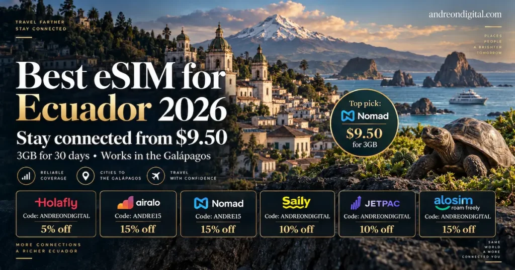 Best eSIM for Ecuador 2026 comparison with Nomad 3GB for $9.50, Galapagos coverage and discount codes for Holafly, Airalo, Nomad, Saily, Jetpac and aloSIM