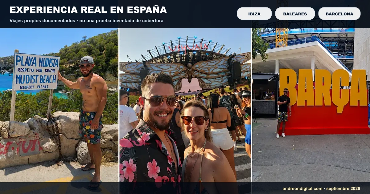 Experiencia real de André On Digital en España — septiembre 2026 André On Digital viajando por España: playa en Baleares, Ushuaïa Ibiza y Barcelona