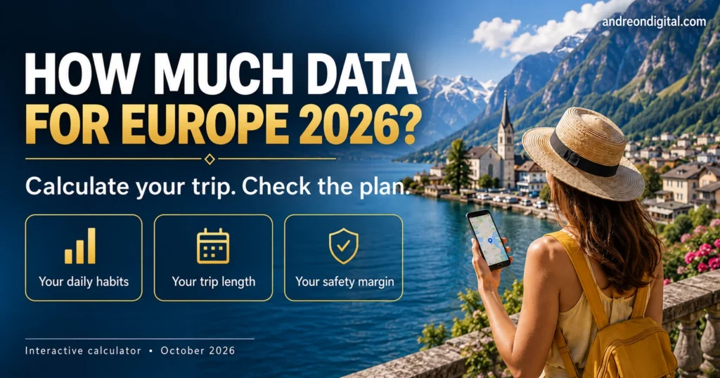 Europe travel data calculator: estimate daily mobile habits, trip length and a safety margin.